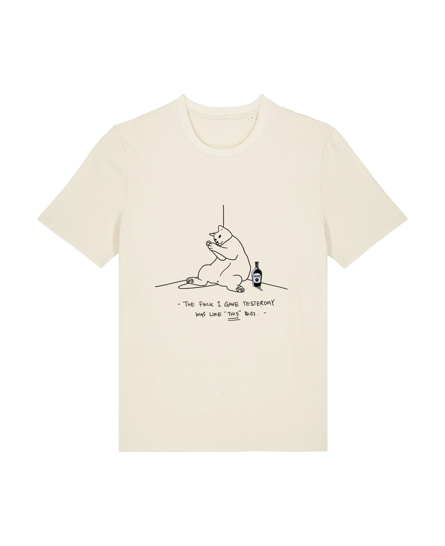 "The fuck I gave yesterday was like "This" big" - Unisex shortsleeve T-shirt - Catnip