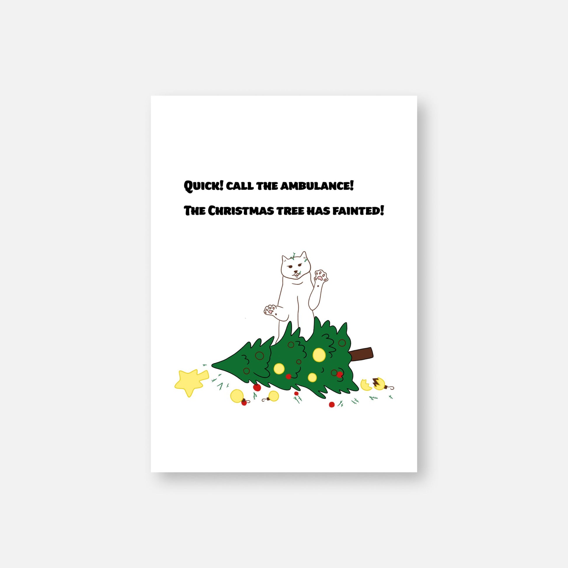 Christmas Card - "Quick! Call the ambulance" (Envelope included) - Catnip