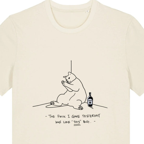 "The fuck I gave yesterday was like "This" big" - Unisex shortsleeve T - shirt (PRE - ORDER) - Catnip